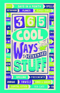 365 Cool Ways to Remember Stuff 