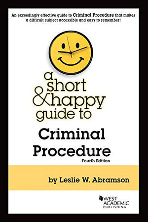 A Short & Happy Guide to Criminal Procedure