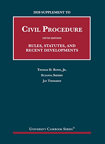 2020 Supplement to Civil Procedure, Rules, Statutes, and Recent Developments