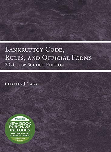Bankruptcy Code, Rules, and Official Forms, 2020 Law School Edition