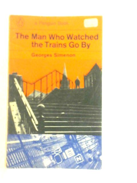 The Man Who Watched the Trains go By