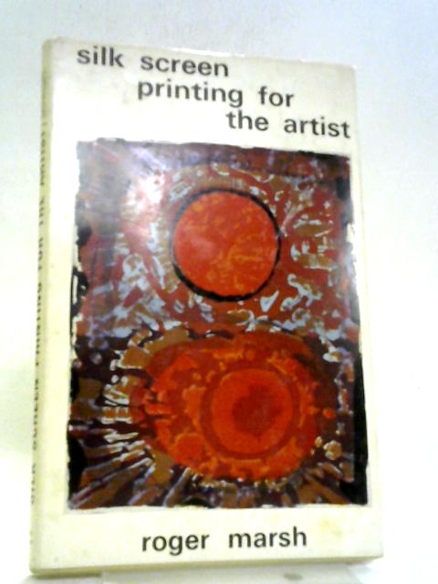 Silk Screen Printing for the Artist