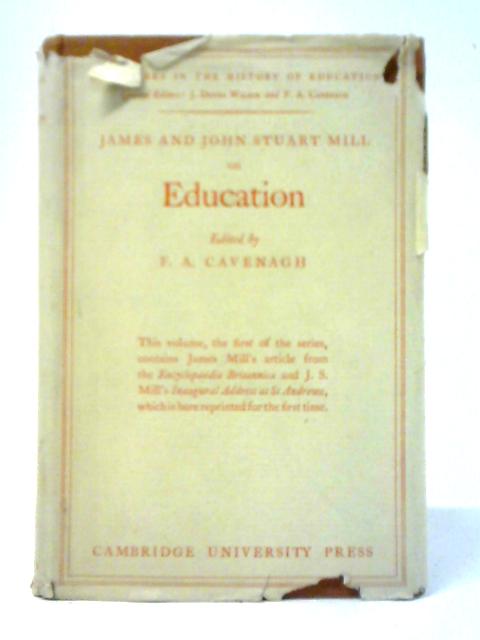 Landmarks in the History of Education: James And John Stuart Mill On Education