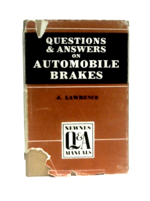 Questions And Answers On Automobile Brakes: Dealing With All The Main Types Including Girling, Bendix, Cowdrey, Lockheed And Clayton-dewandre (Newnes "Q & A" Manuals)