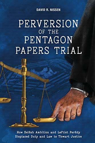 Perversion of the Pentagon Papers Trial