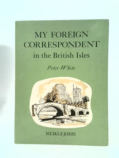 My Foreign Correspondent in the British Isles