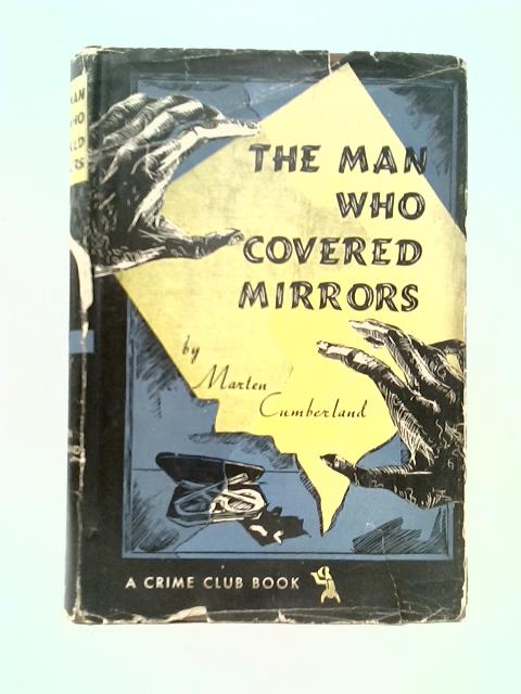 The Man Who Covered Mirrors. A Saturnin Dax Mystery.