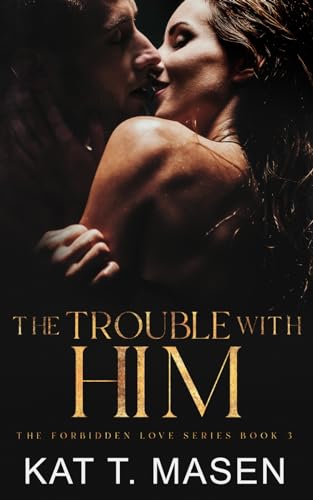 The Trouble With Him