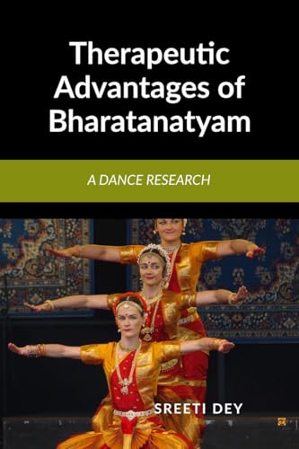 Therapeutic Advantages of Bharatanatyam