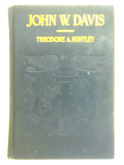 The Life of John W. Davis