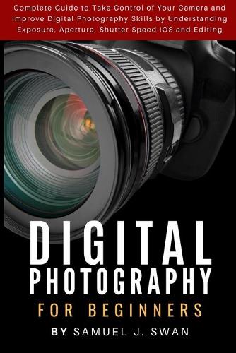 Digital Photography for Beginners