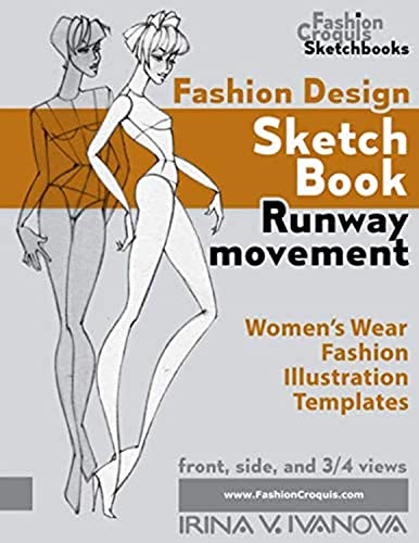 Fashion design sketchbook Runway movement Womens Wear Fashion Illustration Templates Fashion Croquis Sketchbooks