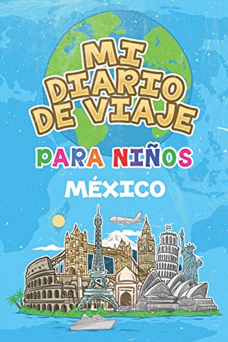 Mi Diario De Viaje Para Ninos Mexico