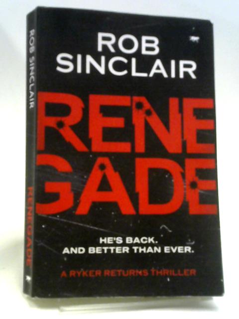 Renegade: 1 (A Ryker Returns Thriller)