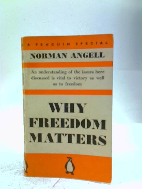Why Freedom Matters : A Penguin Special