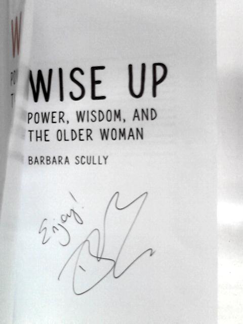 Wise Up: Power, Wisdom, and the Older Woman