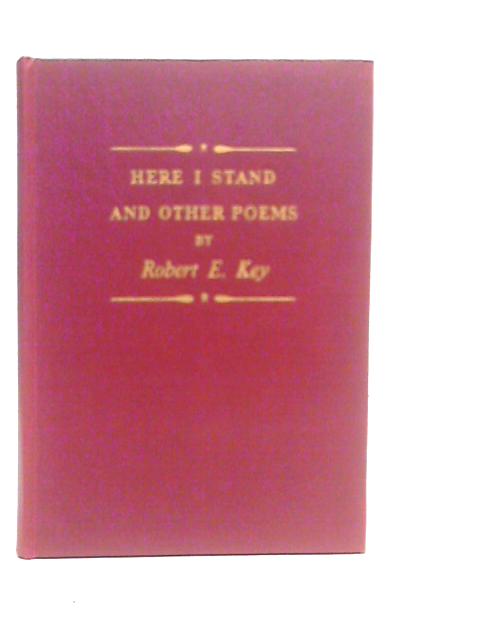 Here I Stand, and Other Poems