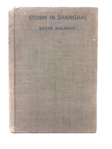 Storm In Shanghai ~ La Condition Humaine 