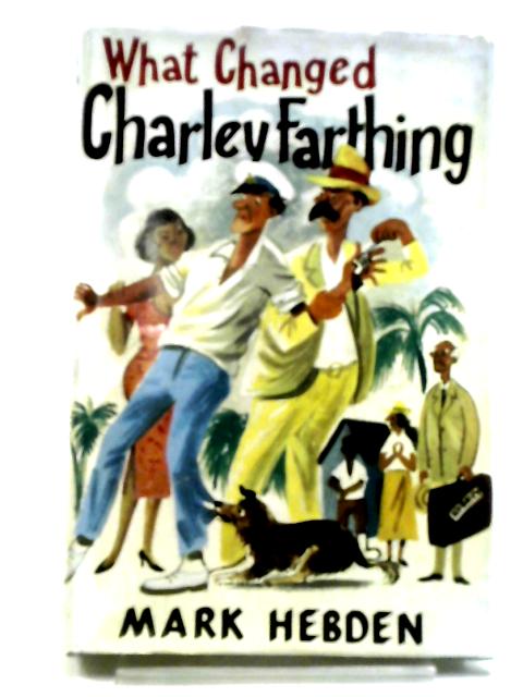 What Changed Charley Farthing