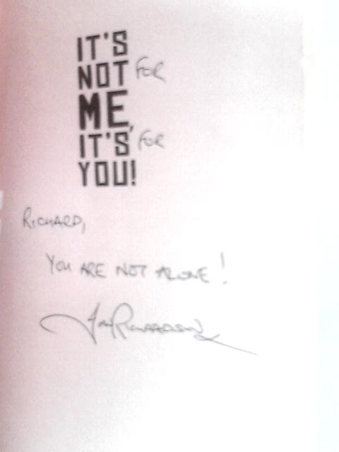 It's Not Me, It's You!