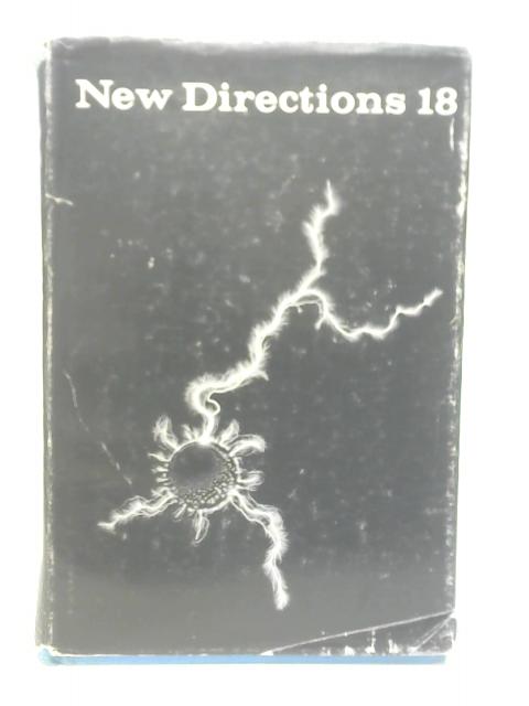 New Directions 18–1964: An International Anthology of Prose and Poetry: 0 (New Directions in Prose and Poetry)