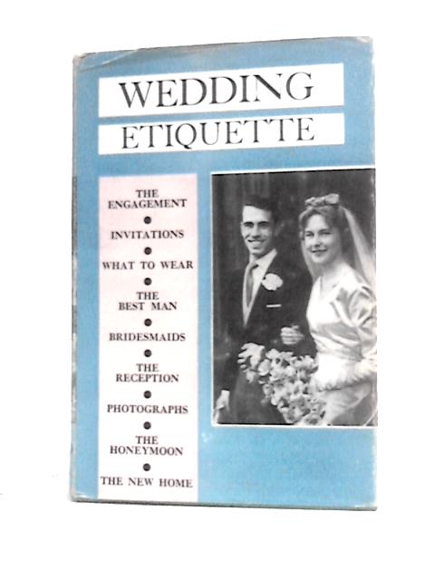 The Complete Guide To Wedding Etiquette