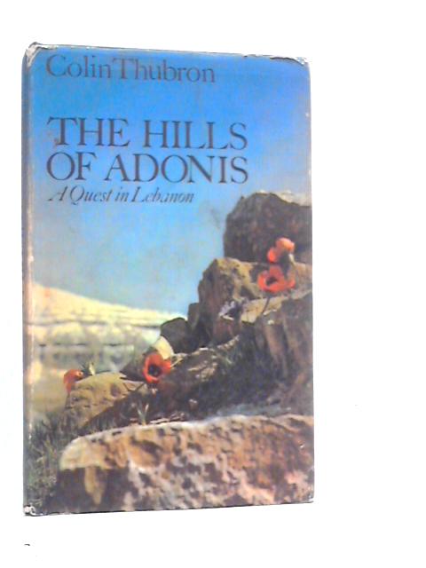 The Hills of Adonis: A Quest in Lebanon
