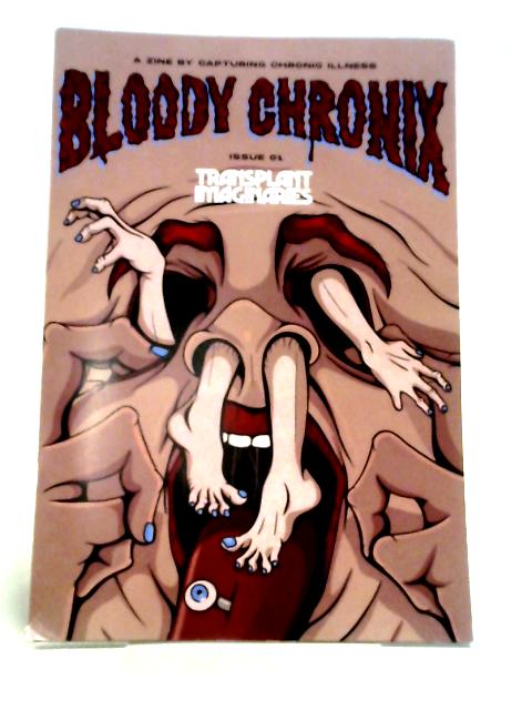 Bloody Chronix Issue 1 Transplant Imaginaries