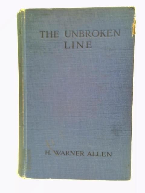 The Unbroken Line. Along The French Trenches From Switzerland To The North Sea