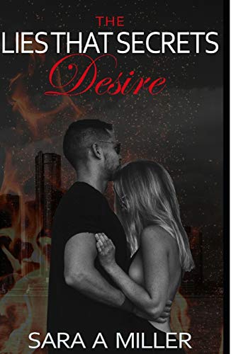 The Lies That Secrets Desire