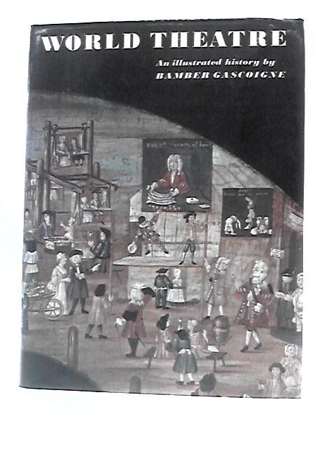 World Theatre: An Illustrated History