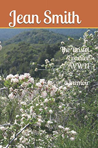 The Bristol Evacuee WWII a memoir
