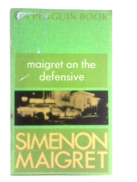 Maigret on the Defensive