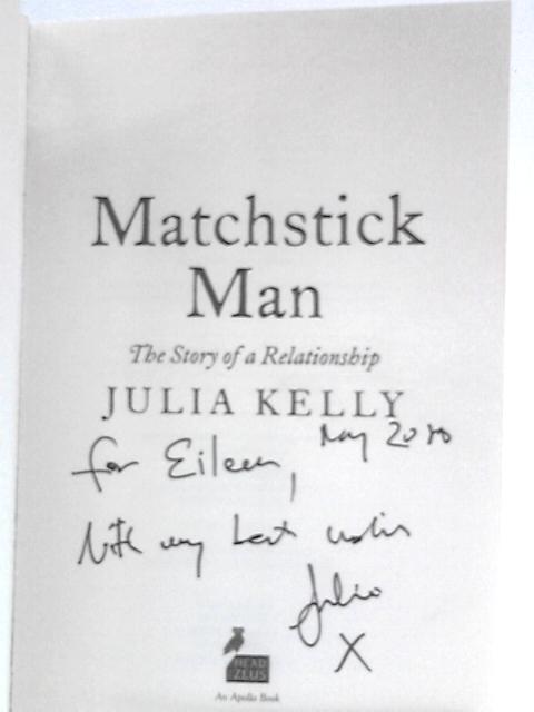 Matchstick Man: The Story of a Relationship