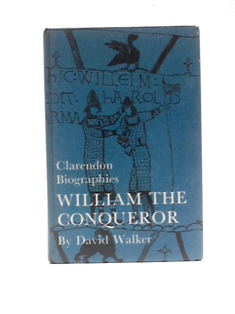 William the Conqueror (Clarendon Biographies S.)