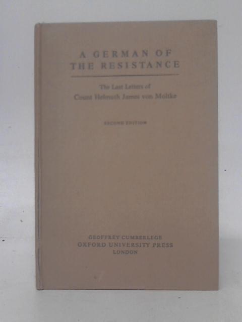 A German Of The Resistance: The Last Letters Of Count Helmuth James Von ...