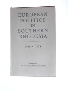 European Politics In Southern Rhodesia 
