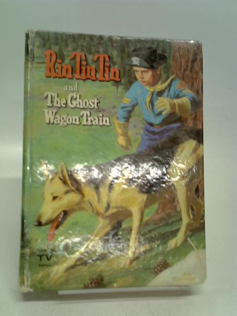 Rin Tin Tin & the Ghost Wagon Train