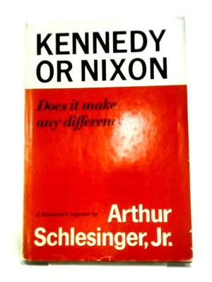 Kennedy Or Nixon: Does It Make Any Difference?