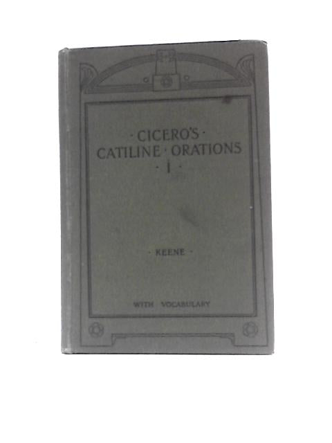 The First Oration Of Cicero Against Catiline. With Introduction, Notes, Exercises And Vocabulary