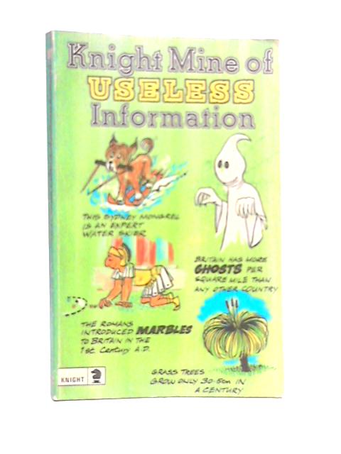Knight Mine Of Useless Information