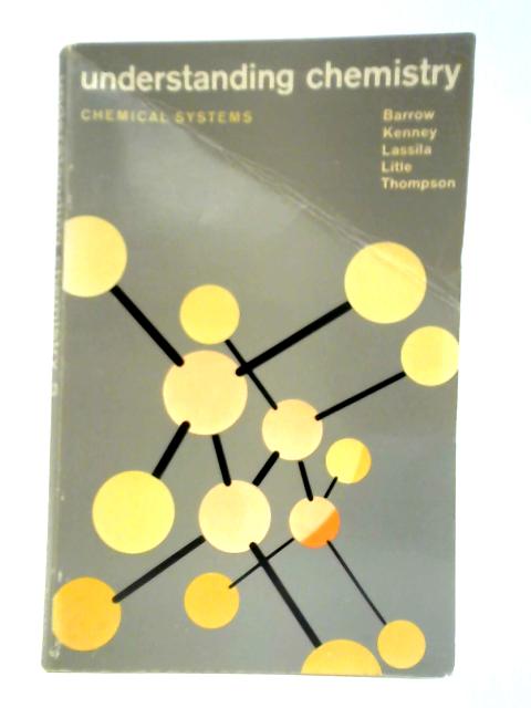 Chemical Systems: Thermochemistry, Kinetics, and Colligative Properties (Understanding chemistry)