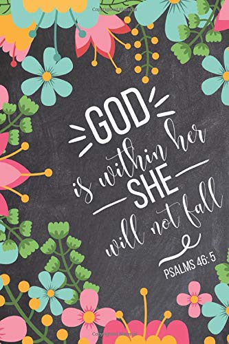 God is Within Her She Will Not Fall Psalms 46:5: Christian Women Journal Notebook Gift With Inspirational Bible Verse Quotes - Lined Journal to Write ... Christmas, Thank You, Leaving Gift