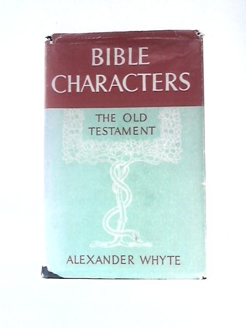 Bible Characters: Volume 1 The Old Testament