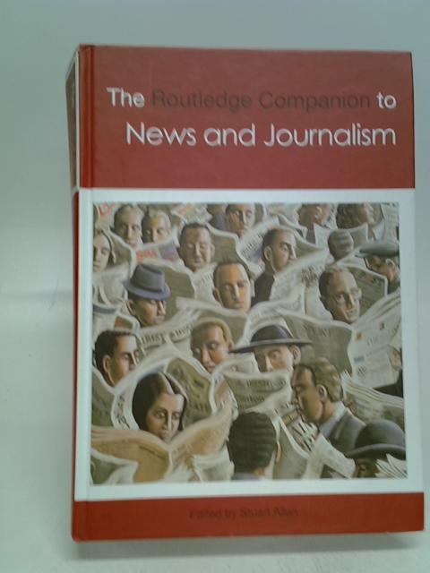 The Routledge Companion to News and Journalism