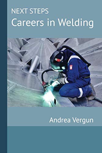 NEXT STEPS Careers in Welding