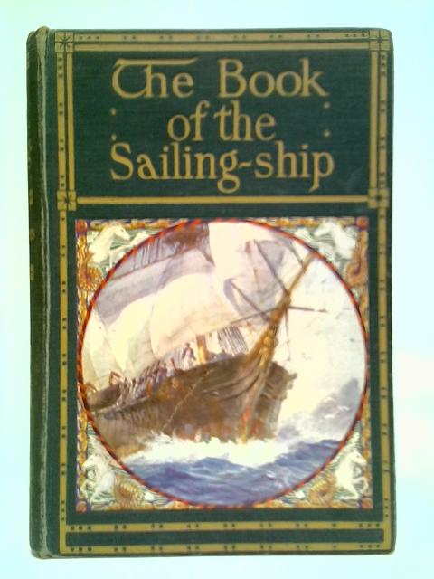 The Book Of The Sailing-Ship
