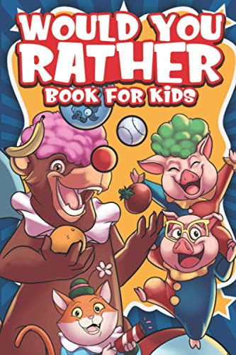 Would You Rather Book for Kids
