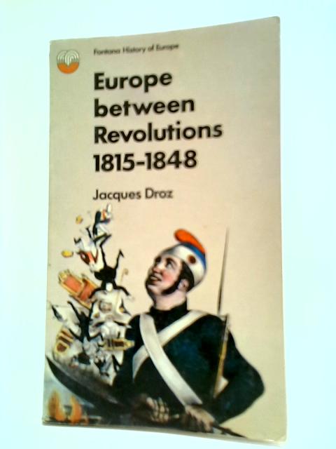 Europe Between Revolutions, 1815-1848
