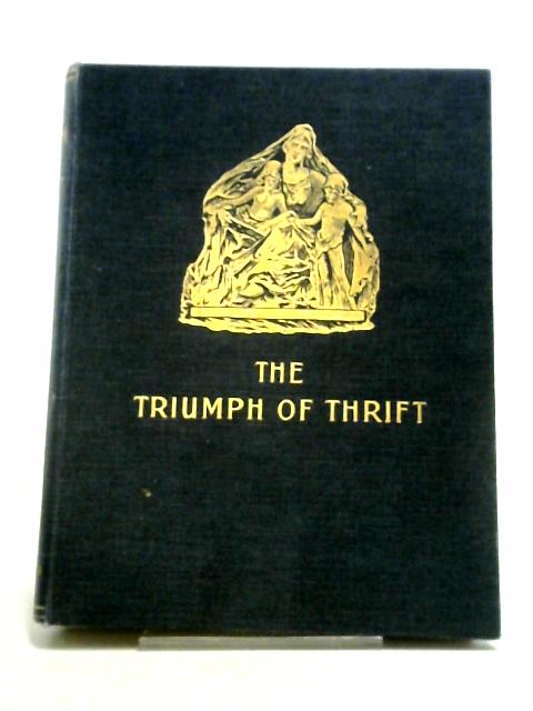 The Triumph Of Thrift: The Story Of The Savings Bank Of Airdrie